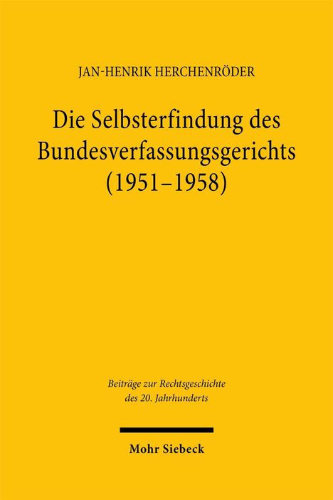 „Die Selbsterfindung des Bundesverfassungsgerichts (1951–1958)“ von Jan-Henrik Herchenröder, gelber Hintergrund.