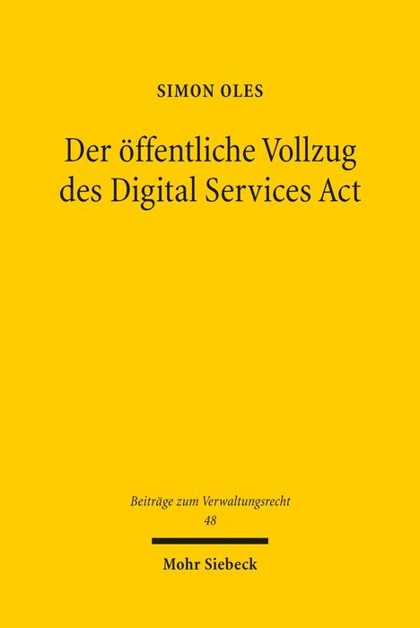Gelbes Cover mit schwarzem Text: "SIMON OLES Der öffentliche Vollzug des Digital Services Act" und Verlagsname unten.