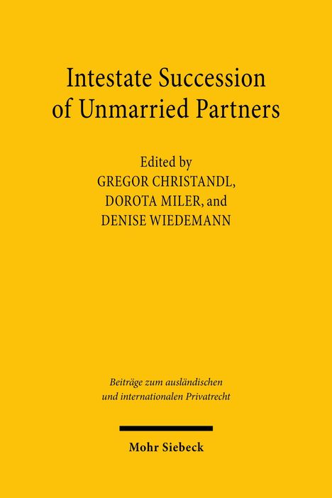 „Interstate Succession of Unmarried Partners“, herausgegeben von Gregor Christandl, Dorota Miler, Denise Wiedemann. Gelber Hintergrund.