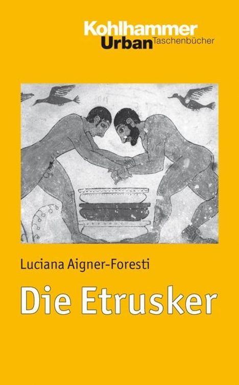 Luciana Aigner-Foresti: Die Etrusker, Buch