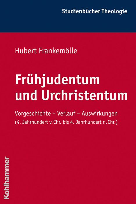 Hubert Frankemölle: Frankemölle, H: Frühjudentum und Urchristentum, Buch