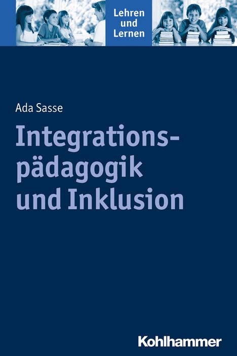 Ada Sasse: Sasse, A: Integrationspädagogik und Inklusion, Buch