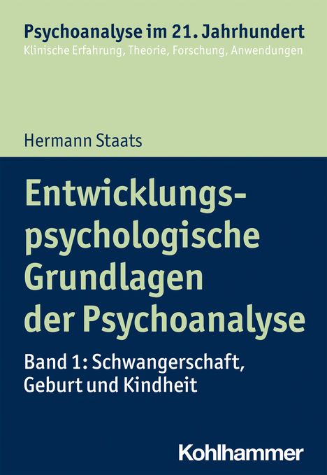 Hermann Staats: Entwicklungspsychologische Grundlagen der Psychoanalyse 01, Buch