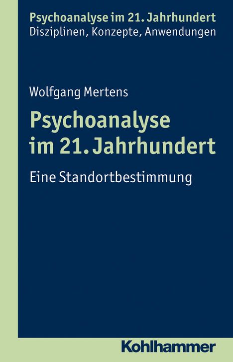 Wolfgang Mertens: Psychoanalyse im 21. Jahrhundert, Buch