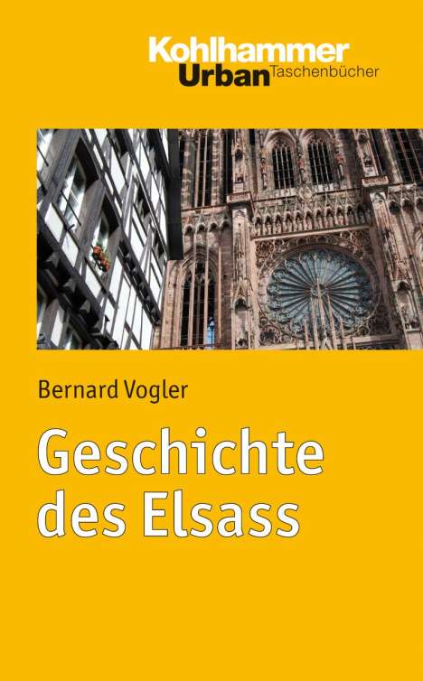 Bernard Vogler: Vogler, B: Geschichte des Elsass, Buch