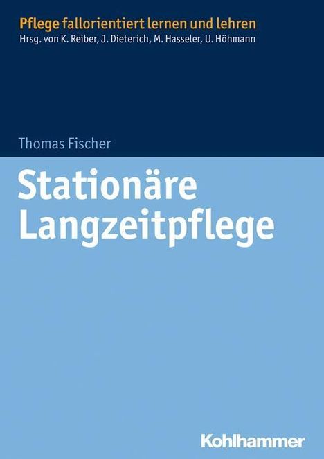 Thomas Fischer: Stationäre Langzeitpflege, Buch