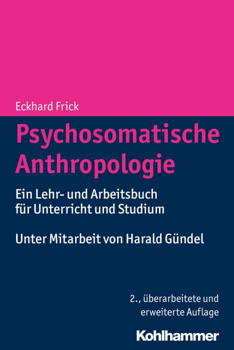 Eckhard Frick: Psychosomatische Anthropologie, Buch