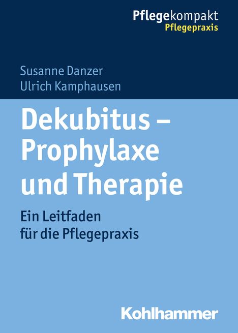 Susanne Danzer: Dekubitus - Prophylaxe und Therapie, Buch