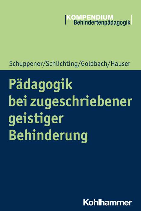 Saskia Schuppener: Pädagogik bei zugeschriebener geistiger Behinderung, Buch