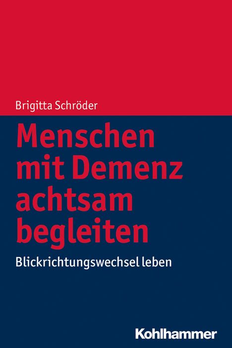 Brigitta Schröder: Menschen mit Demenz achtsam begleiten, Buch