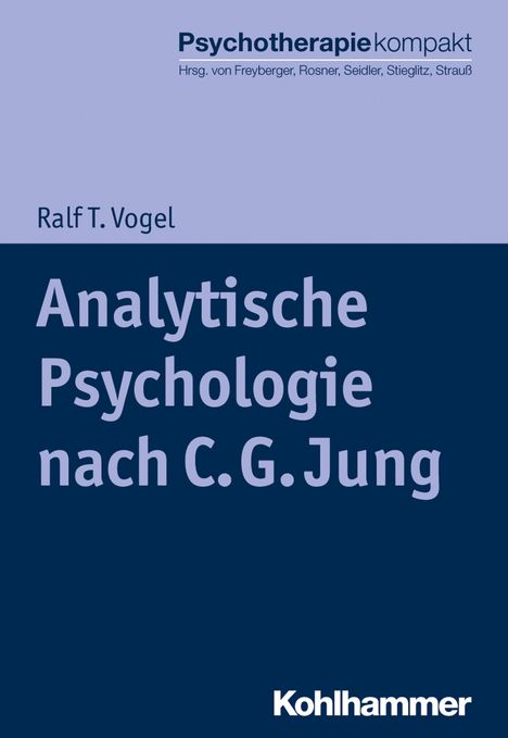 Ralf T. Vogel: Analytische Psychologie nach C. G. Jung, Buch