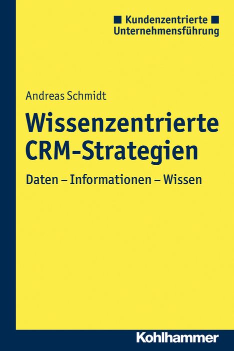 Andreas Schmidt: Wissenszentrierte CRM-Strategien, Buch