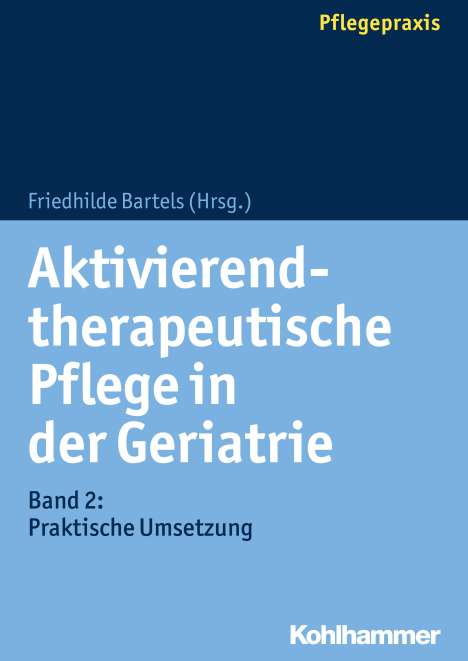 Aktivierend-therapeutische Pflege in der Geriatrie, Buch