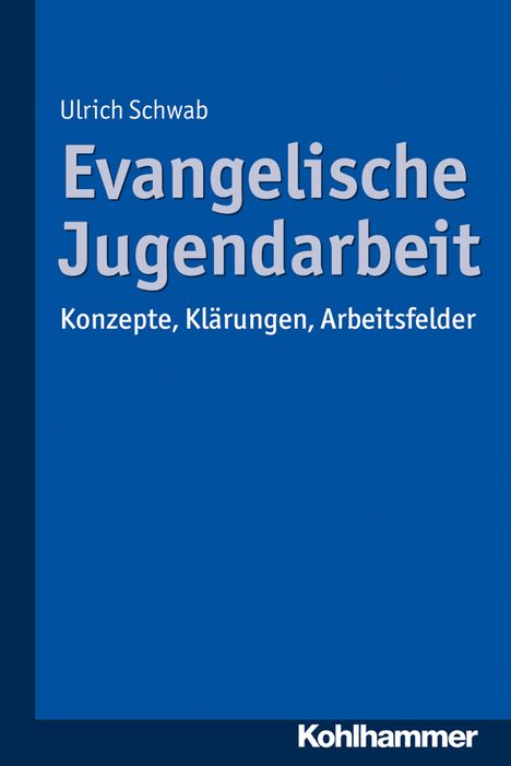 Ulrich Schwab: Evangelische Jugendarbeit, Buch