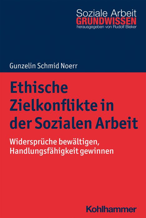 Gunzelin Schmid Noerr: Ethische Zielkonflikte in der Sozialen Arbeit, Buch