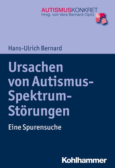 Hans-Ulrich Bernard: Ursachen von Autismus-Spektrum-Störungen, Buch