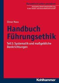 Elmar Nass: Handbuch Führungsethik, Buch