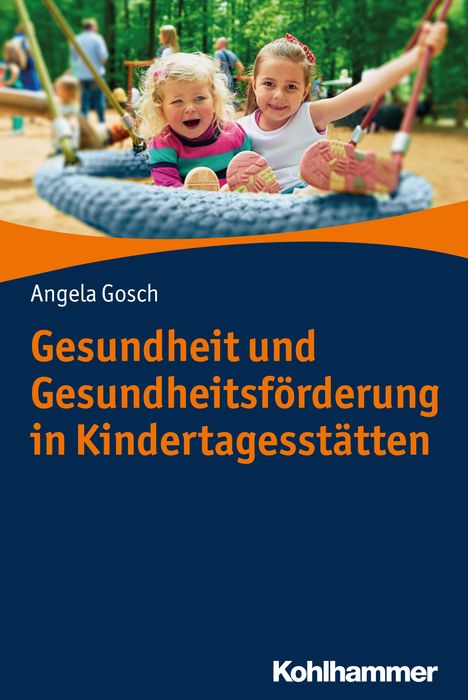 Angela Gosch: Gesundheit und Gesundheitsförderung in Kindertagesstätten, Buch