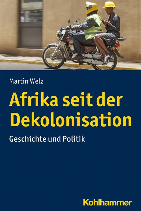 Martin Welz: Afrika seit der Dekolonisation, Buch