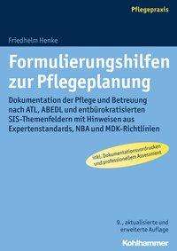 Friedhelm Henke: Formulierungshilfen zur Pflegeplanung, Buch