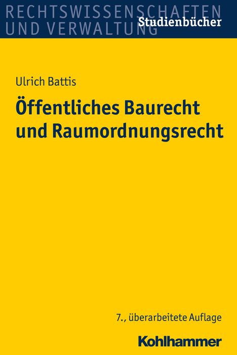 Ulrich Battis: Battis, U: Öffentliches Baurecht und Raumordnungsrecht, Buch