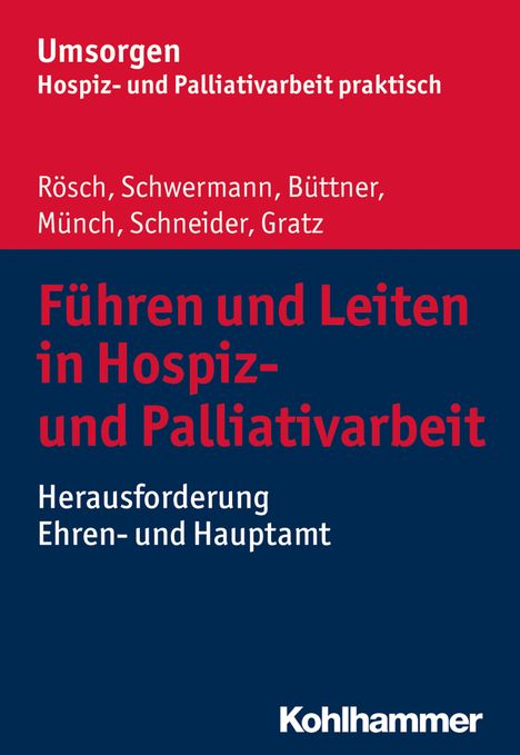 Erich Rösch: Führen und Leiten in Hospiz- und Palliativarbeit, Buch