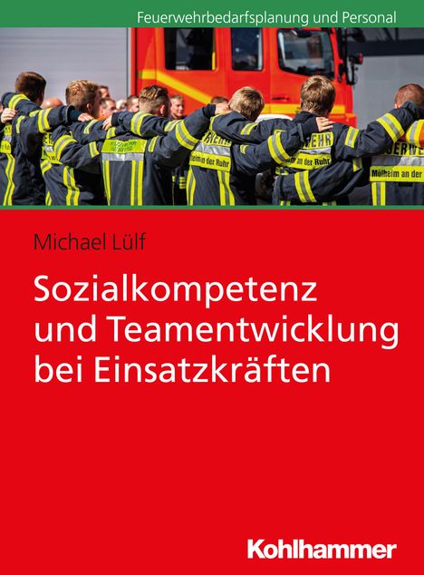 Michael Lülf: Sozialkompetenz und Teamentwicklung bei Einsatzkräften, Buch