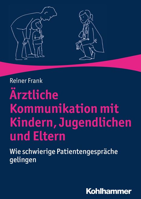 Reiner Frank: Ärztliche Kommunikation mit Kindern, Jugendlichen und Eltern, Buch