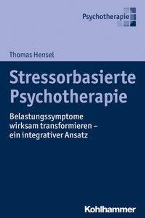 Thomas Hensel: Hensel, T: Stressorbasierte Psychotherapie, Buch
