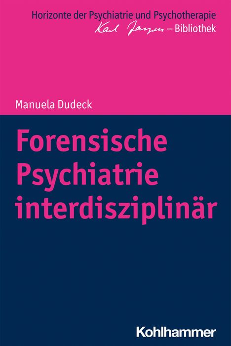 Manuela Dudeck: Forensische Psychiatrie interdisziplinär, Buch