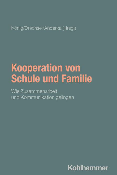 Titel: "Kooperation von Schule und Familie". Autor: König/Drechsel/Anderka. Verlag: Kohlhammer.