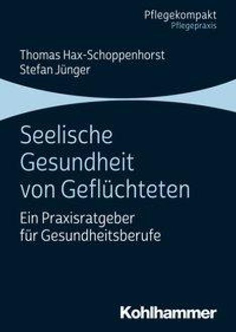 Thomas Hax-Schoppenhorst: Hax-Schoppenhorst, T: Seelische Gesundheit von Geflüchteten, Buch