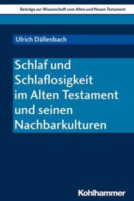 Ulrich Dällenbach: Schlaf und Schlaflosigkeit im Alten Testament und seinen Nachbarkulturen, Buch