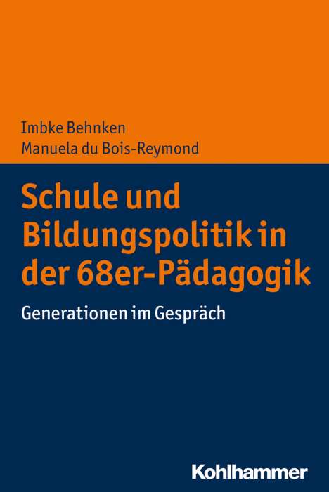 Imbke Behnken: Behnken, I: Schule und Bildungspolitik in der 68er-Pädagogik, Buch