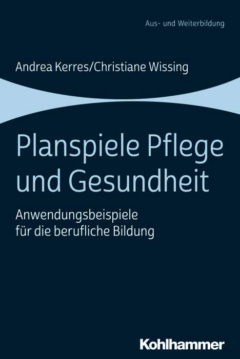 Andrea Kerres: Planspiele Pflege und Gesundheit, Buch