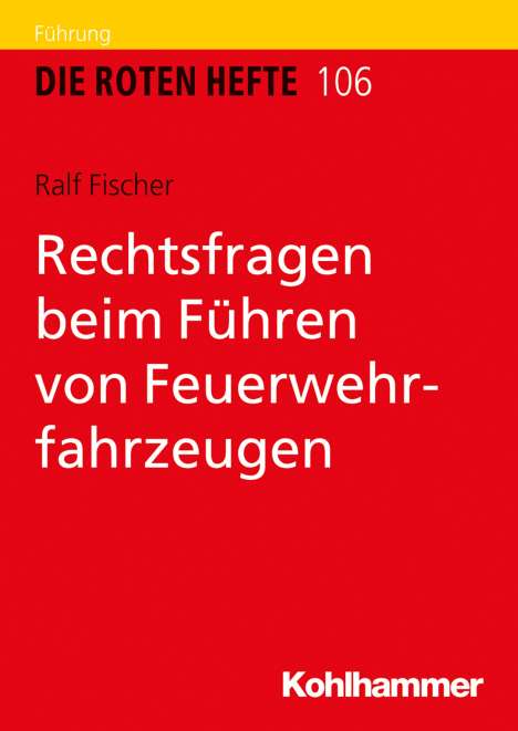 Ralf Fischer: Rechtsfragen beim Führen von Feuerwehrfahrzeugen, Buch