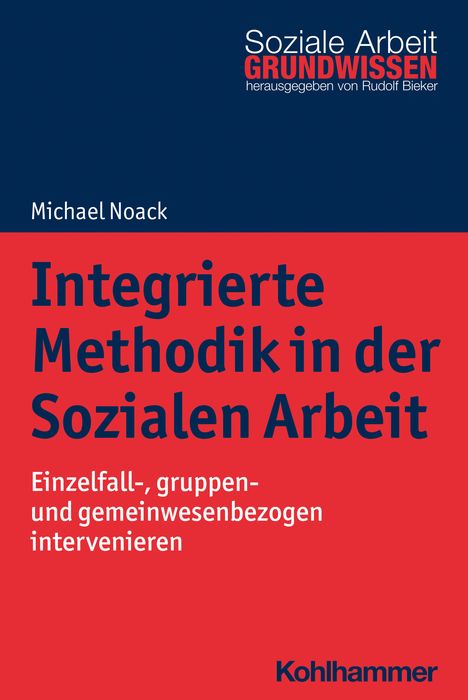 Michael Noack: Integrierte Methodik in der Sozialen Arbeit, Buch