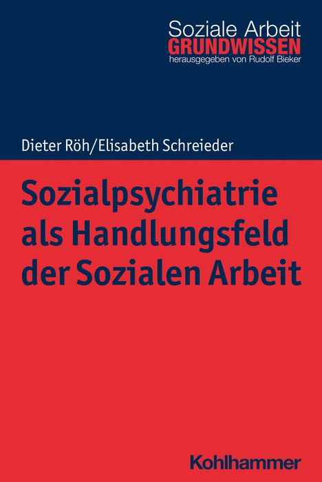 Dieter Röh: Sozialpsychiatrie als Handlungsfeld der Sozialen Arbeit, Buch