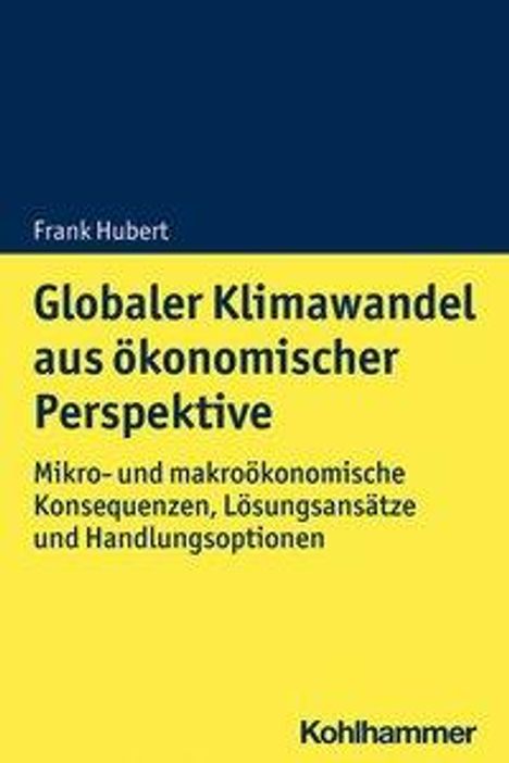 Frank Hubert: Hubert, F: Globaler Klimawandel aus ökonomischer Perspektive, Buch