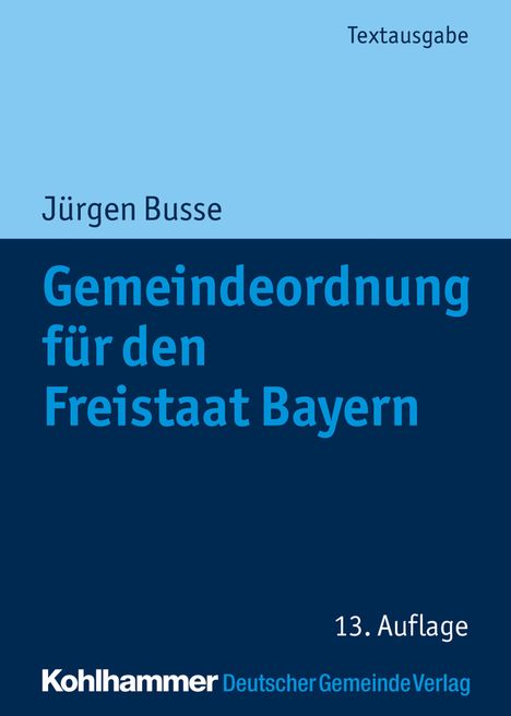 Jürgen Busse: Gemeindeordnung für den Freistaat Bayern, Buch