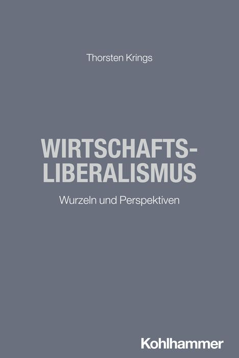 Thorsten Krings: Wirtschaftsliberalismus, Buch