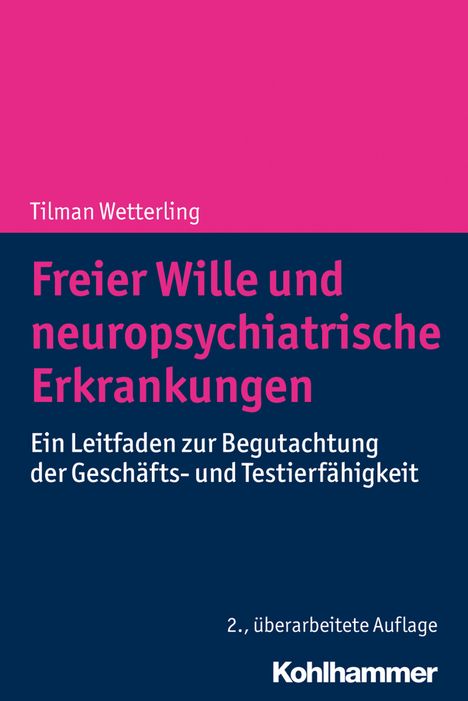 Tilman Wetterling: Freier Wille und neuropsychiatrische Erkrankungen, Buch