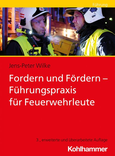 Jens-Peter Wilke: Fordern und Fördern - Führungspraxis für Feuerwehrleute, Buch