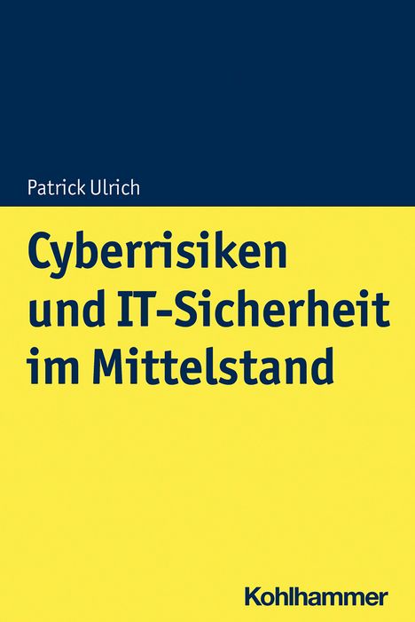 Patrick Ulrich: Cyberrisiken und IT-Sicherheit im Mittelstand, Buch