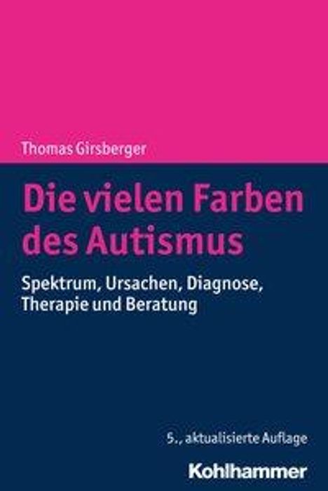 Thomas Girsberger: Girsberger, T: Die vielen Farben des Autismus, Buch