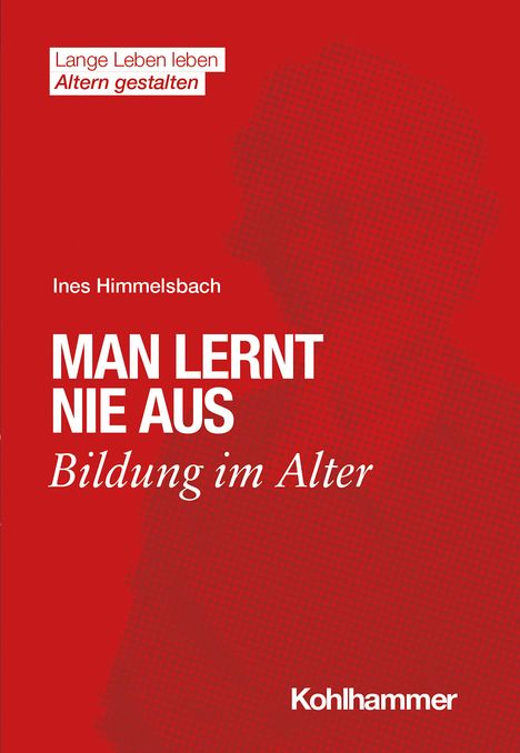 Ines Himmelsbach: Man lernt nie aus, Buch