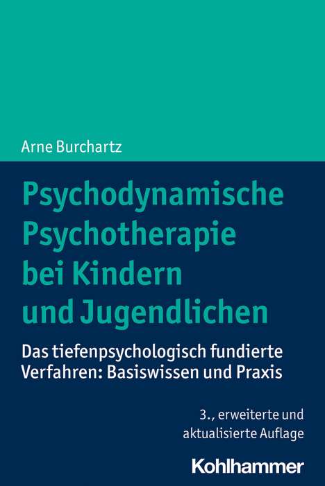 Arne Burchartz: Psychodynamische Psychotherapie bei Kindern und Jugendlichen, Buch