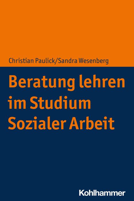 Christian Paulick: Beratung lehren im Studium Sozialer Arbeit, Buch