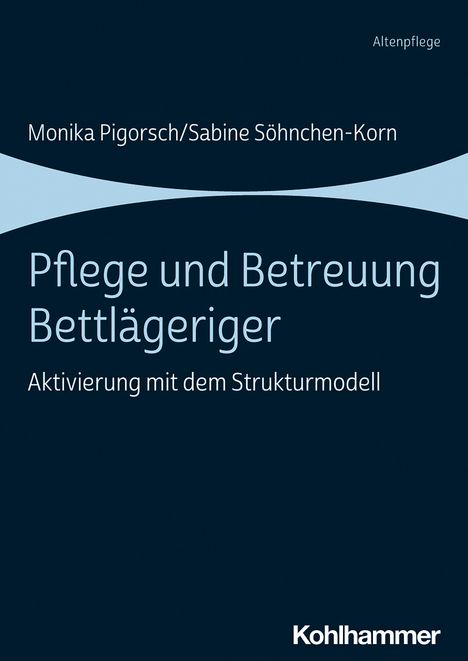 Monika Pigorsch: Pflege und Betreuung Bettlägeriger, Buch