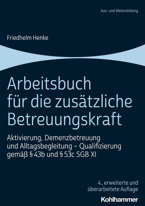 Friedhelm Henke: Arbeitsbuch für die zusätzliche Betreuungskraft, Buch